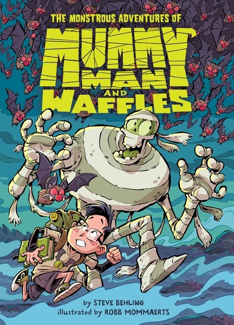 Monstrous Adventures of Mummy Man and Waffles!, The