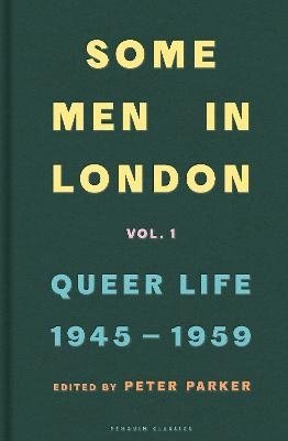 Some Men In London: Queer Life, 1945-1959