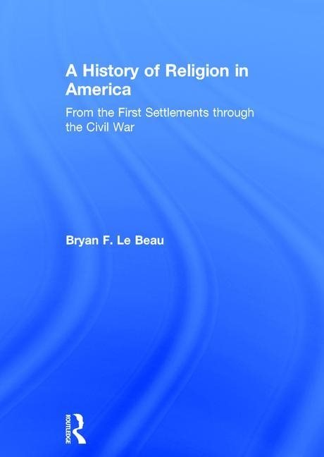 History of religion in america - from the first settlements through the civ