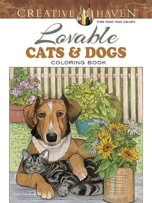 Creative haven lovable cats and dogs coloring book
