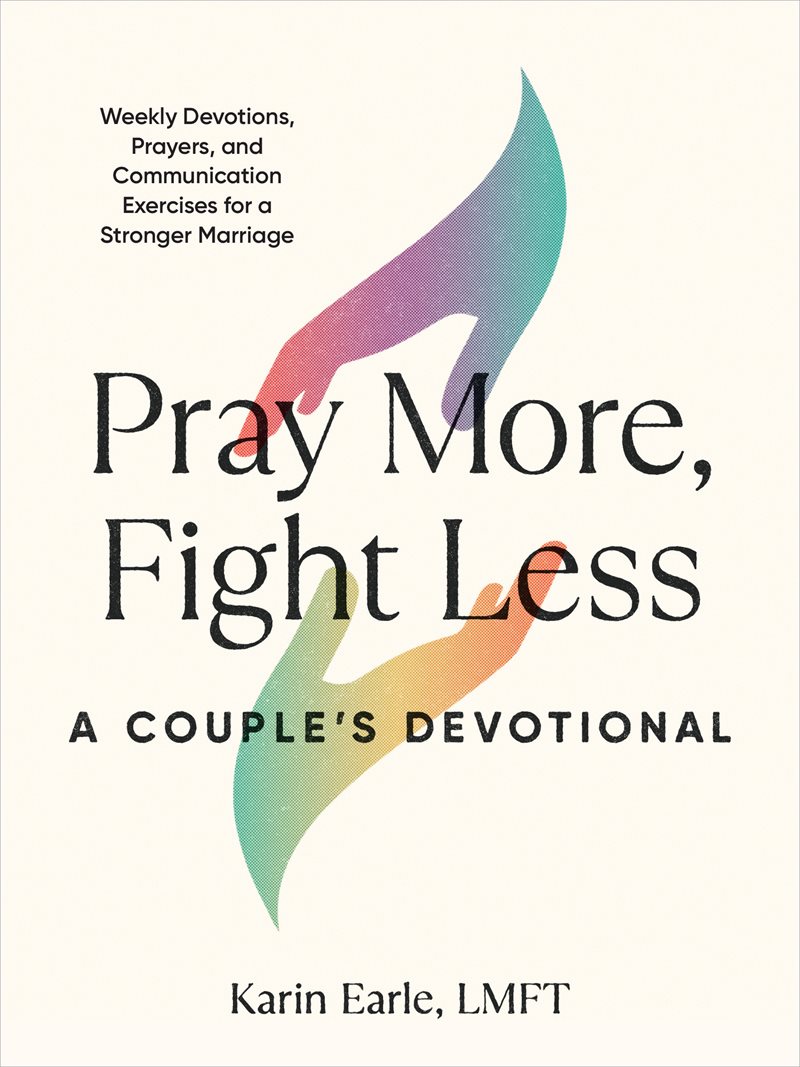 Pray More, Fight Less: A Couple