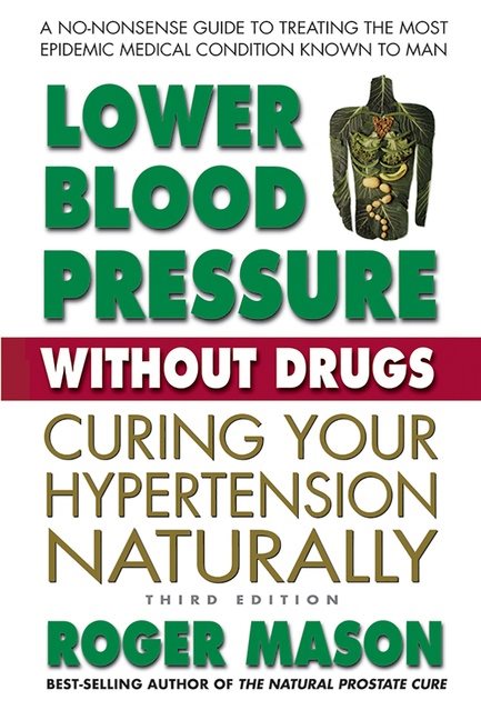 Lower Blood Pressure Without Drugs - Third Edition