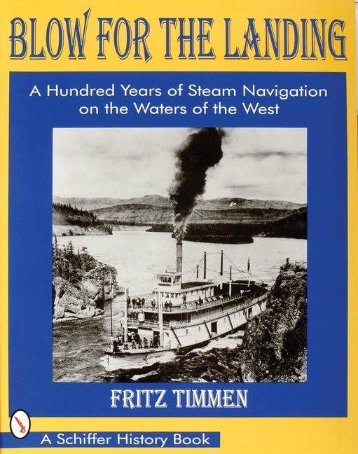 Blow for the landing - a hundred years of steam navigation on the waters of