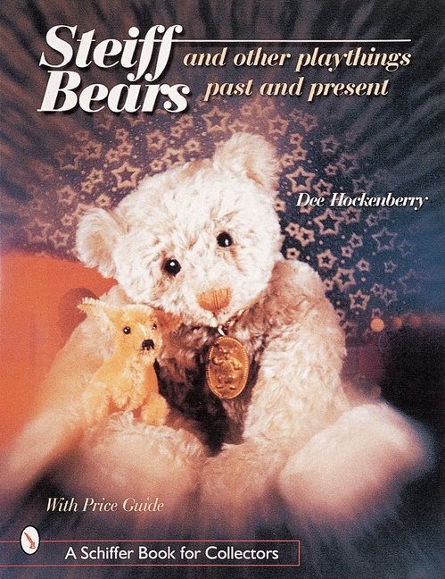 Steiff® Bears And Other Playthings Past And Present