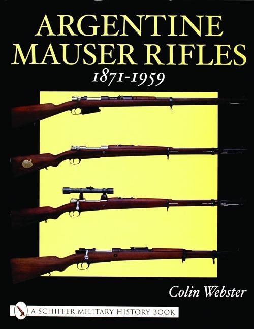 Argentine mauser rifles 1871-1959