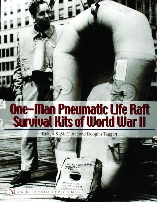 One-man pneumatic life raft survival kits of world war ii