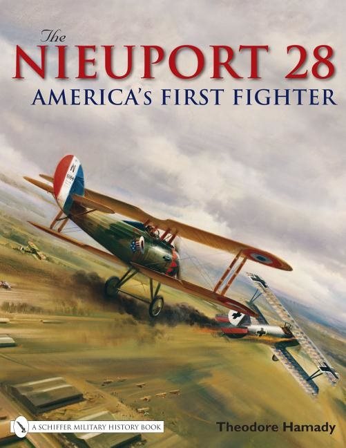 Nieuport 28 - americas first fighter