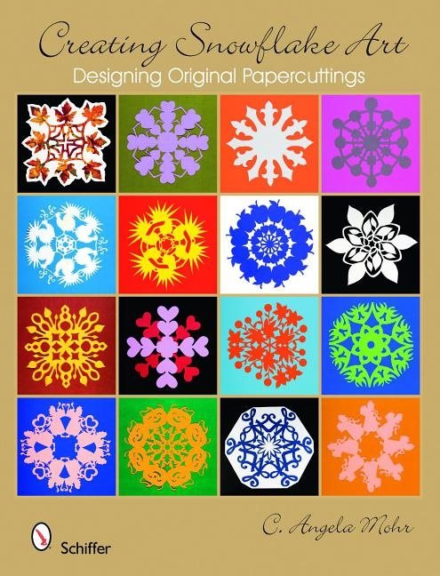 Creating Snowflake Art : Designing Original Papercuttings