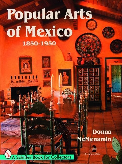 Popular Arts Of Mexico : 1850-1950