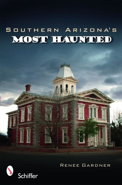 Southern arizonas most haunted