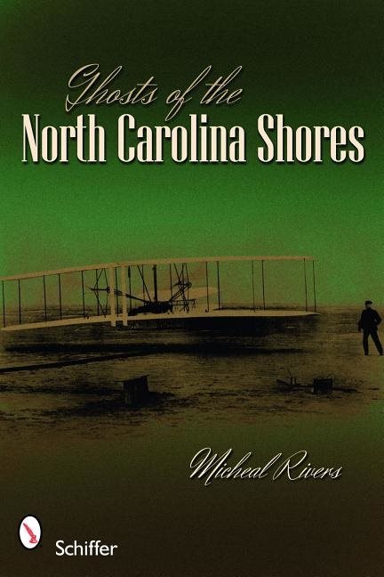 Ghosts Of The North Carolina Shores