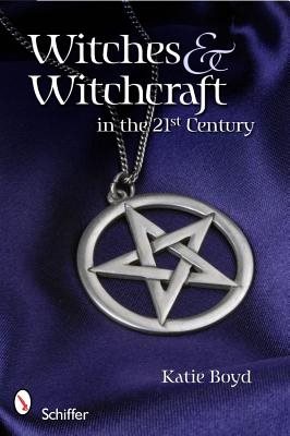 Witches And Witchcraft In The 21st Century