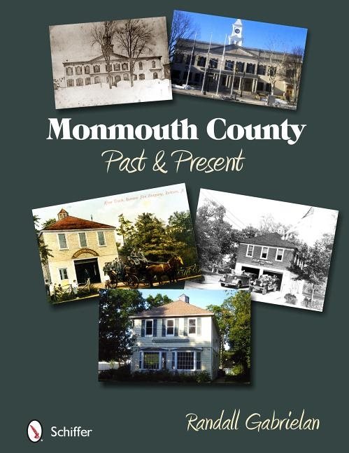 Monmouth County: Past And Present : Past and Present