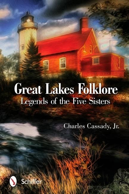 Great Lakes Folklore : Legends of the Five Sisters