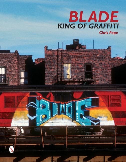 Blade - king of graffiti