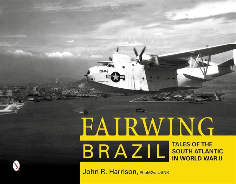 Fairwing -- brazil - tales of the south atlantic in world war ii