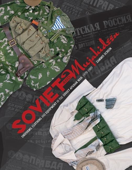 Soviet & mujahideen uniforms, clothing & equipment in the soviet-afghan war