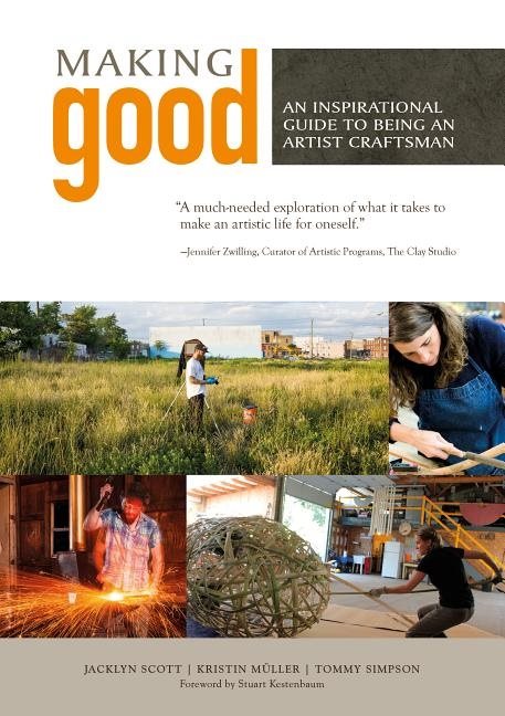 Making good - an inspirational guide to being an artist craftsman