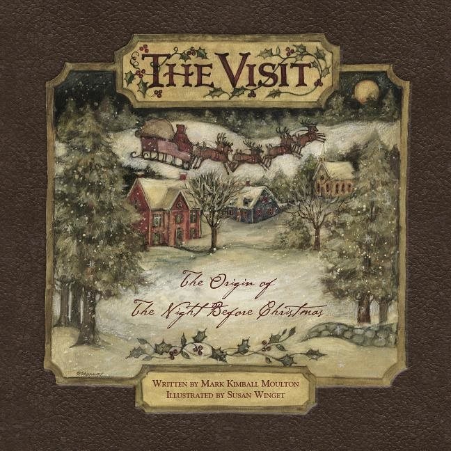 The Visit : The Origin of "The Night Before Christmas" (pb)