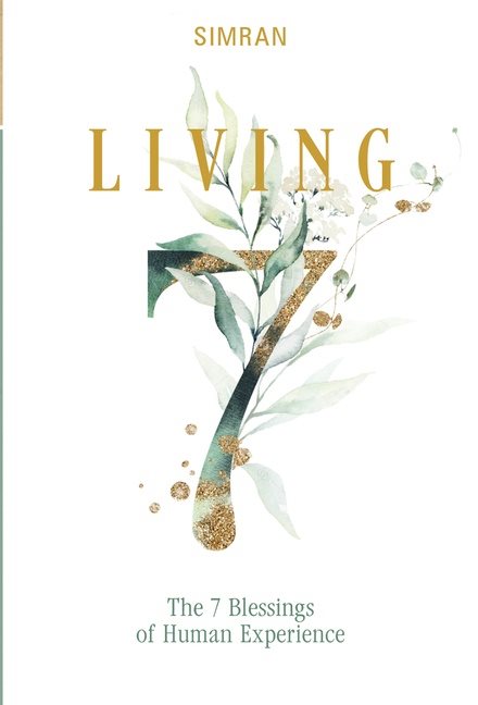 Living : The 7 Blessings of Human Experience