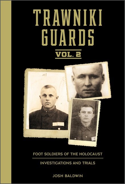 Trawniki Guards: Foot Soldiers Of The Holocaust