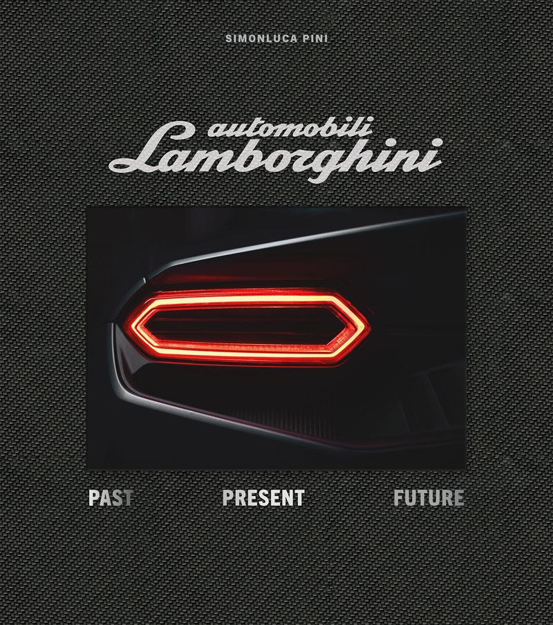 Automobili Lamborghini Special Edition: Past Present Future