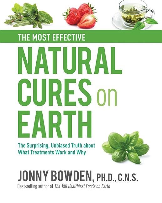 Most effective natural cures on earth - the surprising unbiased truth about