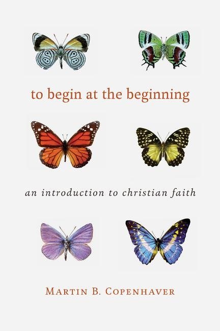 To begin at the beginning - an introduction to the christian faith