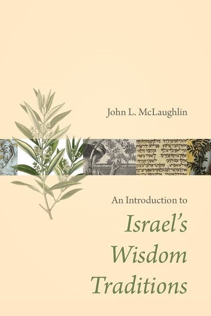 Introduction to israels wisdom traditions