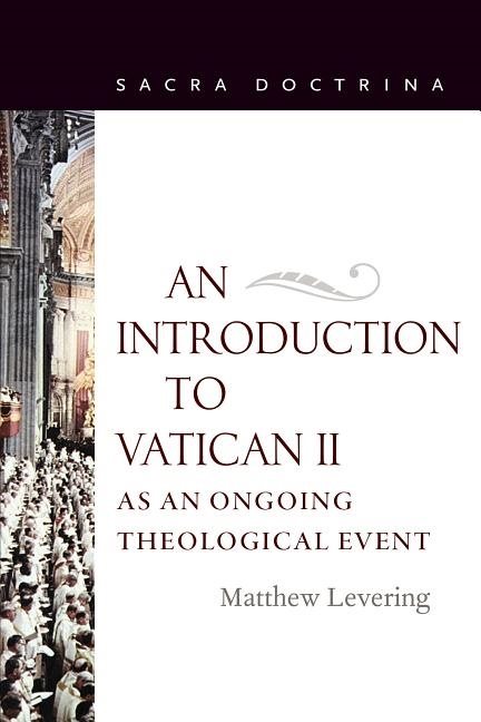 Introduction to vatican ii as an ongoing theological event