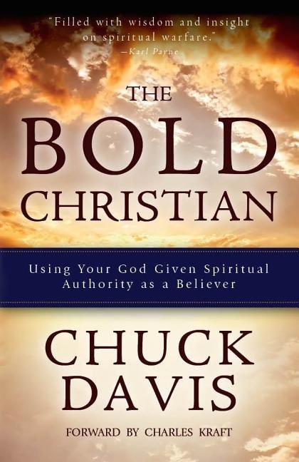 Bold christian - using your god given spiritual authority as a believer