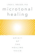 Microtonal Healing : Spirit of the healing voice