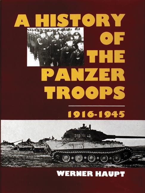 History of the panzer troops 1916-1945