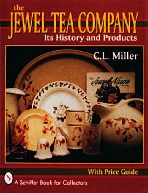 The Jewel Tea Company : Its History and Products