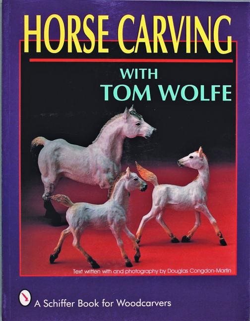 Horse Carving : with Tom Wolfe