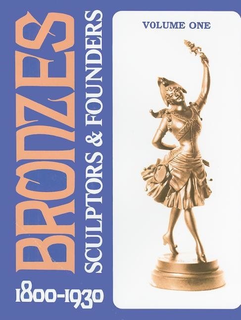 Bronzes : Sculptors & Founders 1800-1930