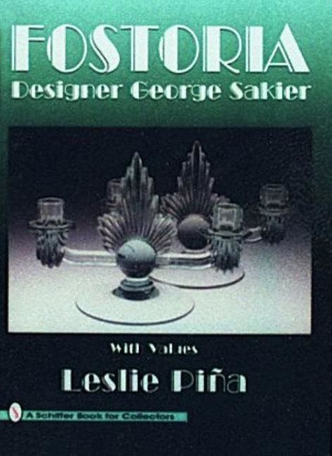 Fostoria Designer George Sakier