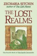 Lost Realms : The Fourth Book of the Earth Chronicles