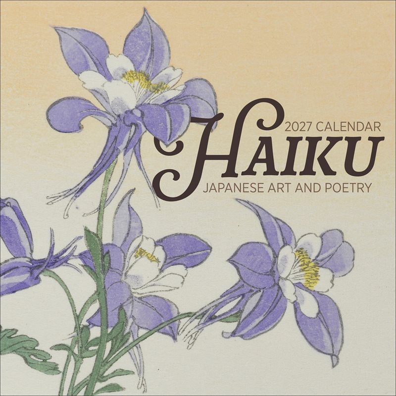 Haiku: Japanese Art and Poetry : 2027 Wall Calendar