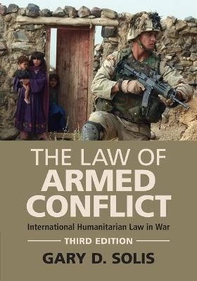 The Law of Armed Conflict