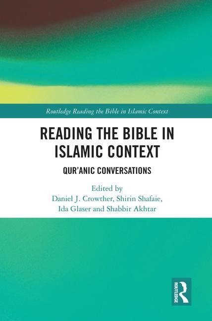 Reading the bible in islamic context - quranic conversations