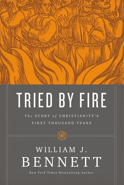 Tried by fire - the story of christianitys first thousand years