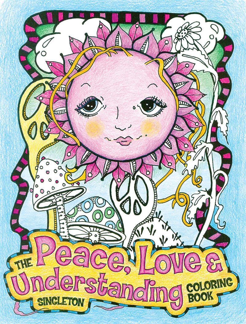 Peace, love and understanding coloring book - a hippie dippy coloring book