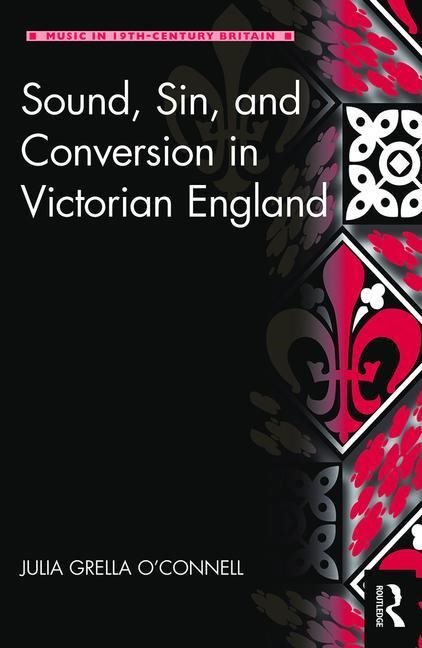 Sound, sin, and conversion in victorian england