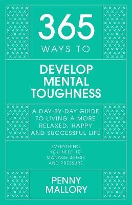 365 Ways to Develop Mental Toughness
