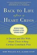 Back To Life After A Heart Crisis : A Doctor and His Wife Share their 8-step Cardiac Comeback Plan