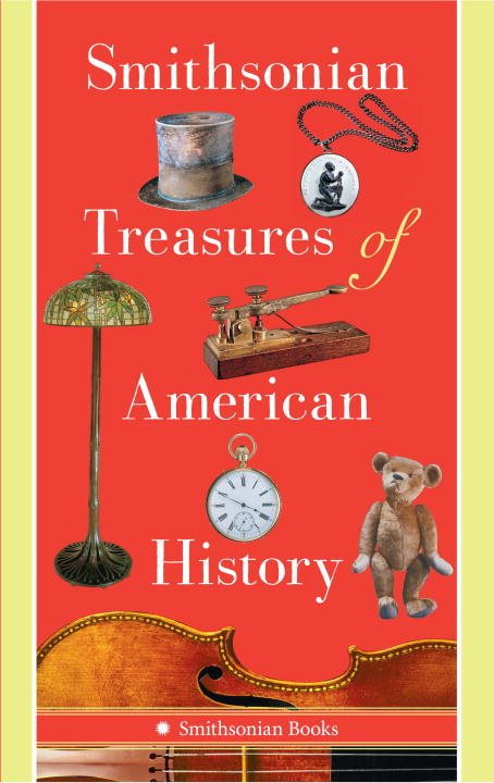 Smithsonian Treasures Of American History