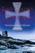 Lost Colony Of The Templars : Verrazanos Secret Mission to America