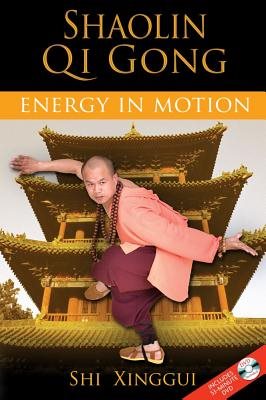 Shaolin qi gong - energy in motion