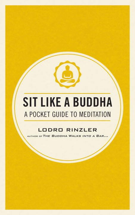Sit like a buddha - a pocket guide to meditation